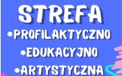 Strefa Profilaktyczno-Edukacyjno-Artystyczna